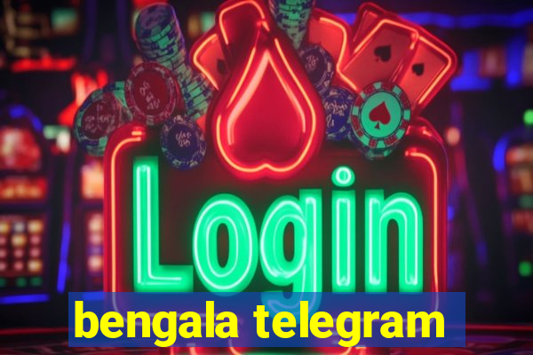 bengala telegram